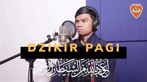 Dzikir Pagi - Muzammil Hasballah | Beautiful Recitation - YouTube