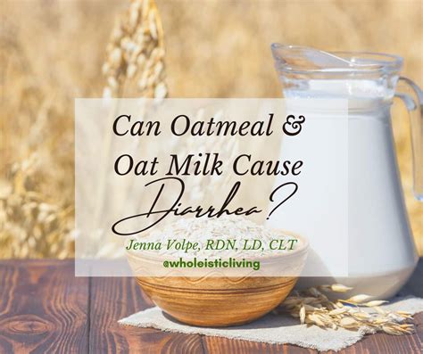 7 Reasons Oatmeal and Oat Milk Can Cause Diarrhea | Jenna Volpe, RDN ...