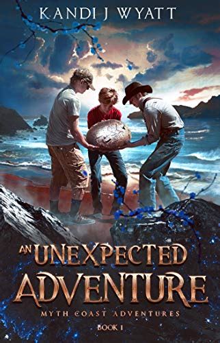 An Unexpected Adventure (Myth Coast Adventures Book 1) eBook : Wyatt ...