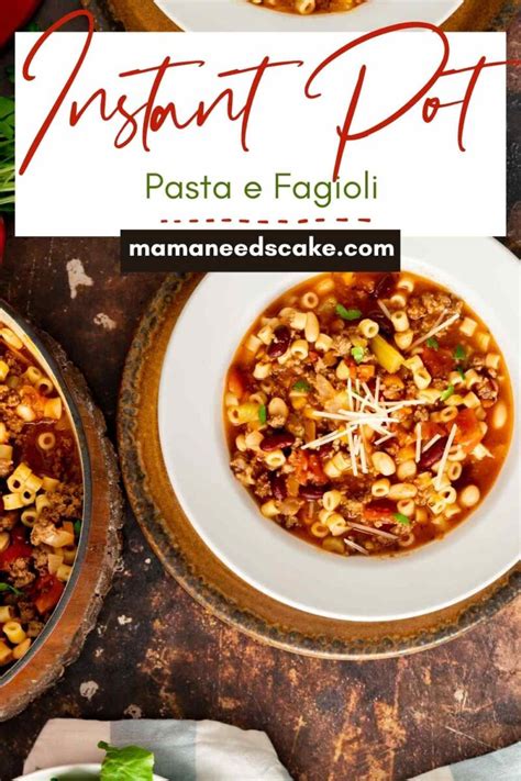 Instant Pot Pasta e Fagioli - Mama Needs Cake®