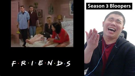 Friends Season 3 Bloopers Reaction! - YouTube