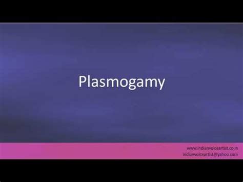 Pronunciation of the word(s) "Plasmogamy". - YouTube