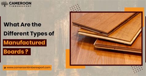 What Are the Different Types of Manufactured Boards?