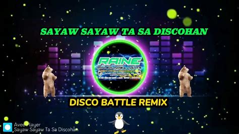 SAYAW SAYAW TA SA DISCOHAN [ DISCO BATTLE REMIX ] Dj warren remix - YouTube