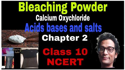 Bleaching Powder ! Calcium Oxychloride salt ! Preparation, Properties, Uses ! NCERT Class 10 ...