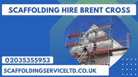 Scaffolding Hire in Brent Cross NW4 London