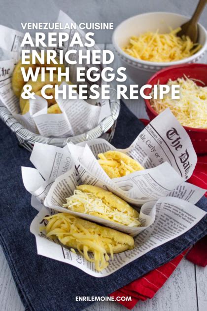 Enriched Arepas with Eggs and Cheese - EnriLemoine