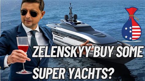 Zelenskyy BUY some super yachts? - YouTube