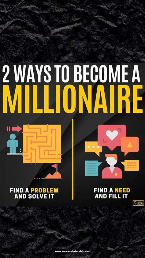 The 2 main ways to become rich: 1. Find a problem and solve it. 2. Find a need a need and fill ...