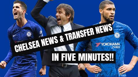 Chelsea News & Chelsea Transfer News Updates in Just FIVE MINUTES ...