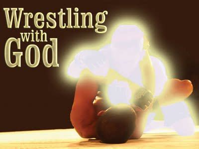 Understanding God: Wrestling with God