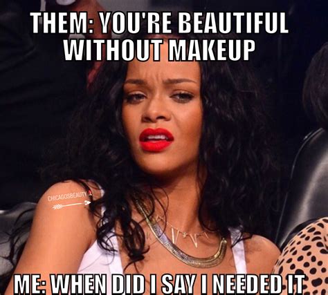Makeup memes, funny memes, rihanna memes, confused meme, makeupaddict, makeuplover, Rihanna ...