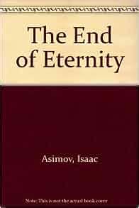 The End of Eternity: Isaac Asimov: 9780553288094: Amazon.com: Books