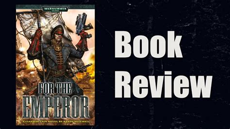 For the Emperor by Sandy Mitchell | Book Review | Warhammer 40K - YouTube