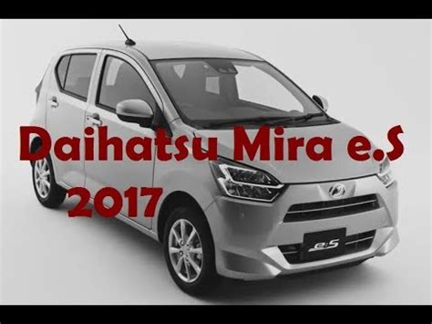 Daihatsu Mira e.S 2017 - YouTube