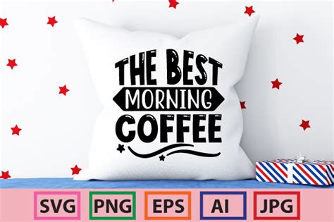 The Best Morning Coffee Graphic by Creative Trends · Creative Fabrica