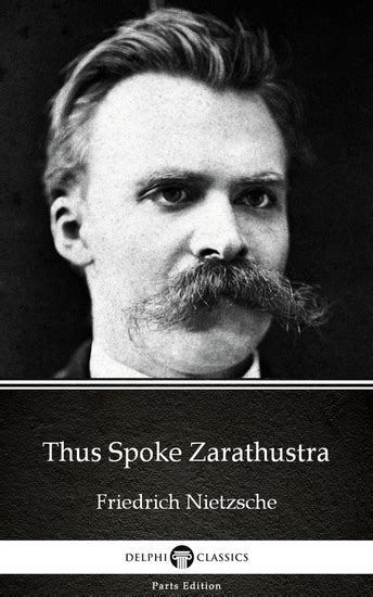 Thus Spoke Zarathustra by Friedrich Nietzsche - Delphi Classics ...