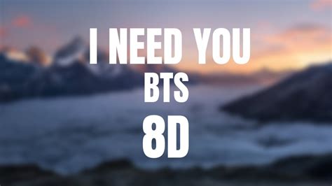 I NEED YOU by |BTS(방탄소년단)| 8D 🎧| USE HEADPHONES - YouTube