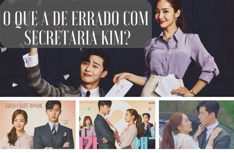 Garota, Era Uma Vez: Dica de Dorama: What's wrong with secretary Kim ...