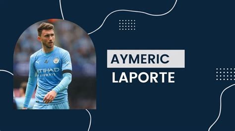 Aymeric Laporte - Net Worth, Birthday, Salary, Girlfriend, Cars, Transfer Value