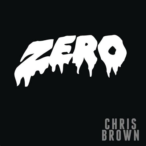 Zero, Chris Brown - Qobuz