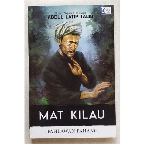 (BUKU AY 2023) Mat Kilau Pahlawan Pahang -ABDUL LATIP TALIB | Shopee Malaysia