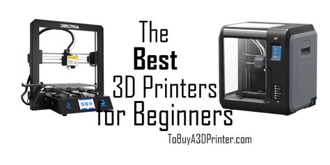 The Best 3D Printers for Beginners in 2020 - ToBuyA3DPrinter.com
