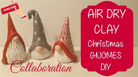 Air Drying Clay CHRISTMAS gnomes DIY COLLABORATION - YouTube