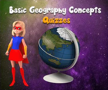 Geographic Quizzes : Exploring Basic Geographical Concepts
