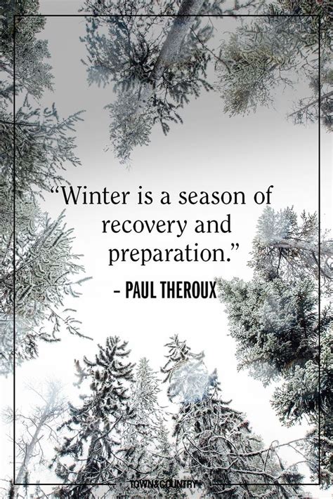 Quotes About Winter to Warm the Heart | Winter quotes, Winter, Paul theroux