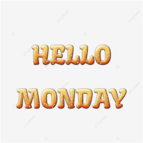 Hello Monday PNG Image, Orange Hello Monday Word Art Gradient Texture Png, Hello Monday, Orange ...