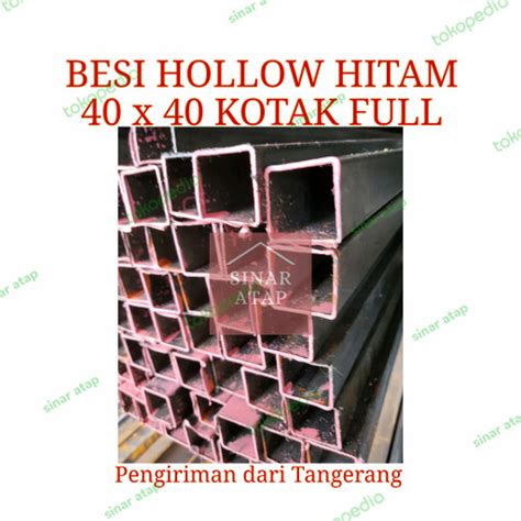 Jual BESI HOLLOW HITAM 40x40 KOTAK FULL TB 2MM PANJANG 6 M - Kota Tangerang - sinar atap | Tokopedia