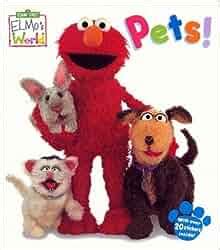 Elmo's World - Pets! (Sesame Street Elmo's World): 9781742110998 ...