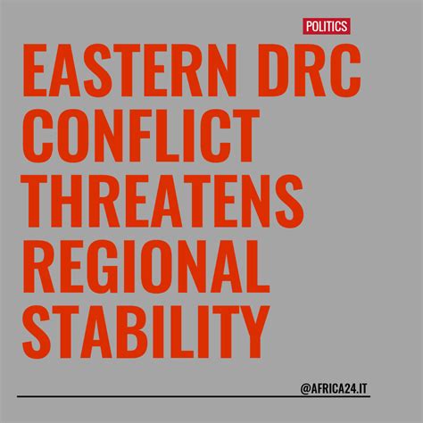 Eastern DRC Conflict Threatens Regional Stability | Africa24.it