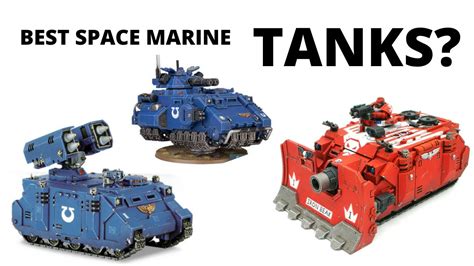 Best Space Marine Tanks? Review of Heavy Support Vehicles for the Astartes... - YouTube