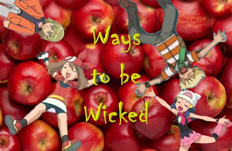 Ways to be Wicked by AdvanceArcy on DeviantArt