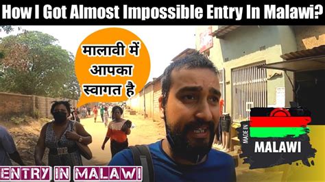 How I Got Almost Impossible Entry In Malawi? | Visa, Immigration, ATM ...