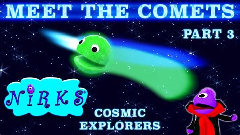 Meet the Comets Part 3 – Cosmic Explorers –A Song about Space / Astronomy – with Vincent & The ...