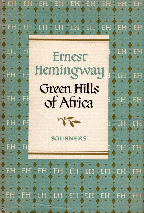 Green Hills Of Africa by Ernest Hemingway: Very Good Cloth (1954) Reprint. | A Cappella Books, Inc.