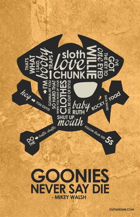 The Goonies Inspired Quote poster | Goonies quotes, Goonies, Goonies movie