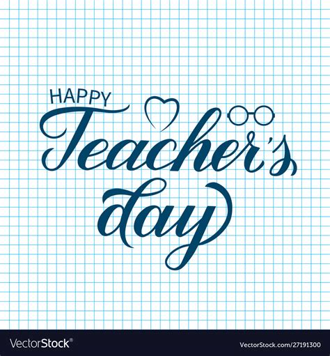 Happy teachers day calligraphy hand lettering Vector Image