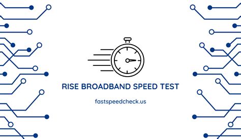 Rise Broadband Speed Test - FastSpeedCheck.us