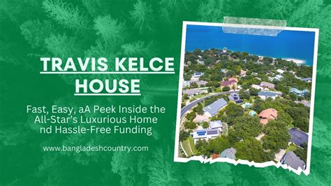 Travis Kelce House : A Peek Inside the All-Star’s Luxurious Home