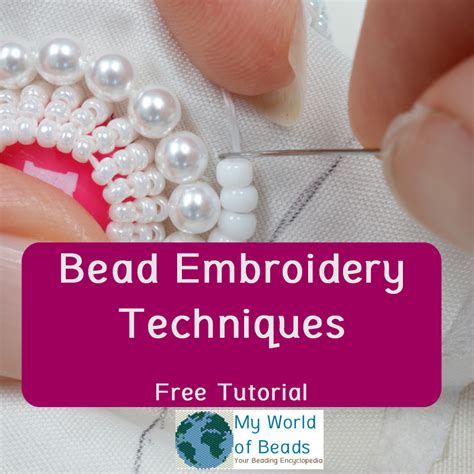 Bead Embroidery Techniques - My World of Beads