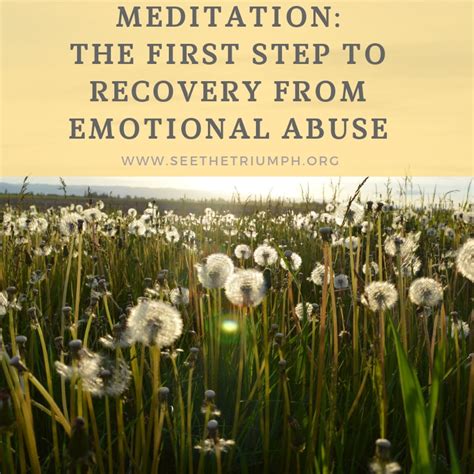 Meditation: The First Step to Recovery From Emotional Abuse - See the Triumph