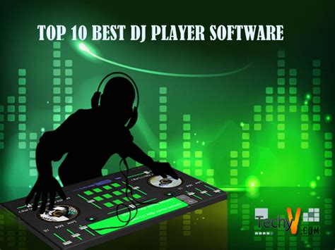 Top Ten Best DJ Player Software - Techyv.com