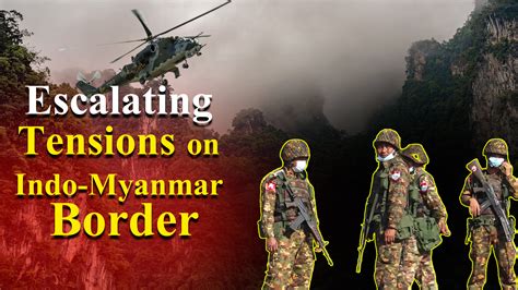 Escalating Tensions on Indo-Myanmar Border: Chinland Defence Force Seizes Myanmar Army Camp ...