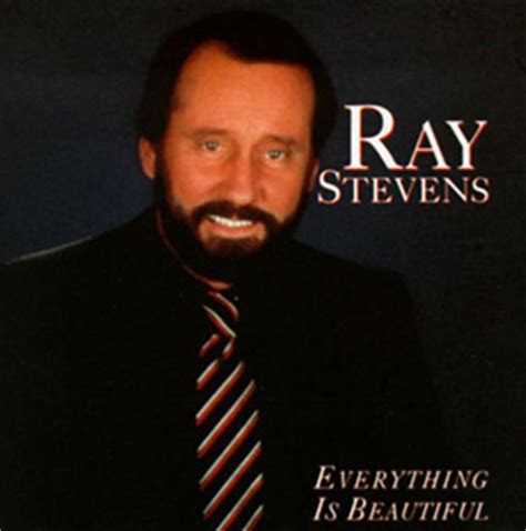 EVERYTHING IS BEAUTIFUL | Ray Stevens