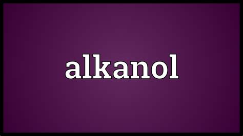 Alkanol Meaning - YouTube