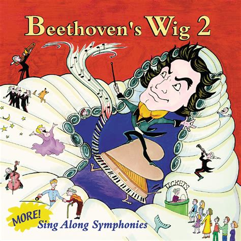 ‎Beethoven's Wig 2 - More! Sing Along Symphonies by Beethoven's Wig on Apple Music